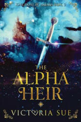 Alpha Heir - Victoria Sue (ISBN: 9781975722579)