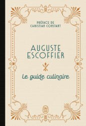 Le guide culinaire d'Escoffier - Auguste Escoffier (2021)