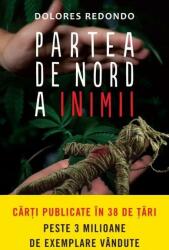 Partea de nord a inimii - Dolores Redondo (ISBN: 9786063376276)