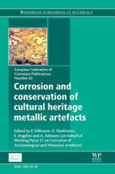 Corrosion and Conservation of Cultural Heritage Metallic Artefacts - P Dillmann (ISBN: 9781782421542)