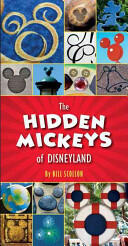 The Hidden Mickeys Of Disneyland - Bill Scollon (ISBN: 9781484712764)