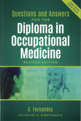 Questions and Answers for the Diploma in Occupational Medicine, revised edition - Clare Fernandes, Karen Nightingale (ISBN: 9781911510079)