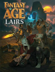 Fantasy AGE Lairs - Jack Norris, Matt Miller, Lucian Soulban, Steven Jay Anyong, Jesse Decker, Matthew Grau, Mark Carroll (ISBN: 9781949160086)