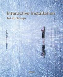 Interactive Installation Art & Design - Wang Chen (ISBN: 9789881998583)