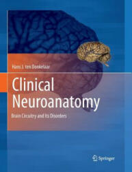 Clinical Neuroanatomy - Hans J. Ten Donkelaar (ISBN: 9783662505588)