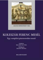 Koleszár Ferenc mesél (2021)