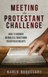 Meeting the Protestant Challenge - Karlo Broussard (ISBN: 9781683571445)