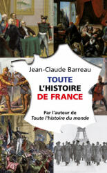 Toute l'histoire de France - Jean-Claude Barreau (ISBN: 9782253162933)