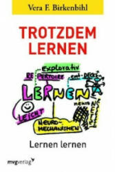 Trotzdem Lernen - Vera F. Birkenbihl (ISBN: 9783868824483)