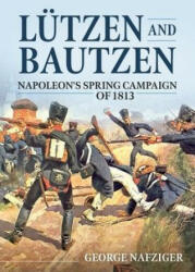 Lutzen and Bautzen - George Nafziger (ISBN: 9781914059537)