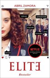 ELITE. Prima Carte Oficială a Serialului Netflix (ISBN: 9789975345859)