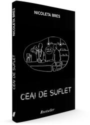 Ceai de suflet - Nicoleta Bres (ISBN: 9789975345835)
