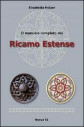 Il manuale completo del ricamo estense - Elisabetta Holzer (ISBN: 9788889262771)