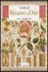 Guida al ricamo in oro - Ruth Chamberlin (ISBN: 9788880397243)