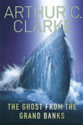 Ghost From The Grand Banks - Arthur Clarke (ISBN: 9780575101777)
