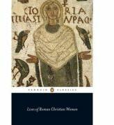 Lives of Roman Christian Women - Carolinne White (ISBN: 9780141441931)