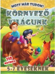 Most már tudom! - Környező világunk (ISBN: 9786155975684)