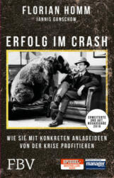Erfolg im Crash - Florian Homm, Jannis Ganschow, Florian Müller (ISBN: 9783959721165)