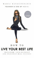 How to Live Your Best Life - Maria Hatzistefanis (ISBN: 9781529148459)