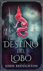 El Destino Del Lobo (ISBN: 9784867524169)