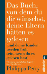 Das Buch, von dem du dir wünschst, deine Eltern hätten es gelesen - Karin Schuler (ISBN: 9783548064598)