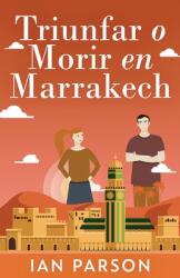 Triunfar O Morir En Marrakech (ISBN: 9784867523773)