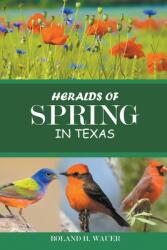 Heralds of Spring in Texas (ISBN: 9781643144924)