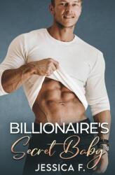 Billionaire's Secret Baby: Ein Second Chance - Liebesroman (ISBN: 9781639700073)