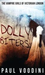 Dolly Biters - The Vampire Girls of Victorian London: A Victorian Horror Anthology (ISBN: 9784867522059)