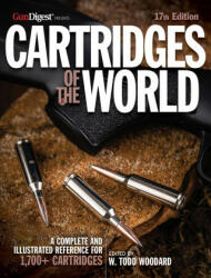 Cartridges of the World, 17th Edition - W. Todd Woodard (ISBN: 9781951115593)