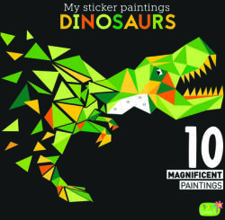 My Sticker Paintings: Dinosaurs: 10 Magnificent Paintings (ISBN: 9781641241861)