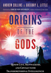 Origins of the Gods - Gregory L. Little, Erich von Däniken (ISBN: 9781591434092)