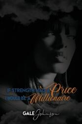 If Strength Had a Price I Would be a Millionaire (ISBN: 9780578853567)
