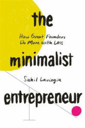 Minimalist Entrepreneur - Sahil Lavingia (ISBN: 9780349431406)
