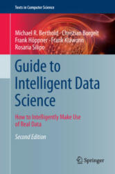 Guide to Intelligent Data Science - Christian Borgelt, Rosaria Silipo, Frank Klawonn, Frank Höppner (ISBN: 9783030455767)