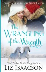The Wrangling of the Wreath: Glover Family Saga & Christian Romance (ISBN: 9781638760245)