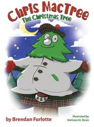 Chris MacTree: The Christmas Tree (ISBN: 9780228843924)