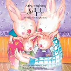 A tiny itsy bitsy gift of life an egg donor story for twins (ISBN: 9786072913295)
