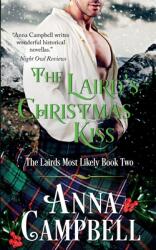 The Laird's Christmas Kiss: The Lairds Most Likely Book 2 (ISBN: 9781925980103)