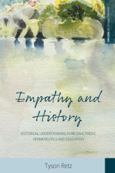 Empathy and History: Historical Understanding in Re-Enactment Hermeneutics and Education (ISBN: 9781800734388)