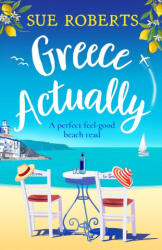 Greece Actually - Sue Roberts (ISBN: 9781800192027)