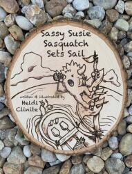 Sassy Susie Sasquatch Sets Sail (ISBN: 9781737517504)