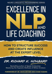 Excellence in NLP and Life Coaching - Chase Hughes, David Snyder (ISBN: 9781734467864)