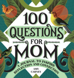 100 Questions for Mom: A Journal to Inspire Reflection and Connection (ISBN: 9781638788546)