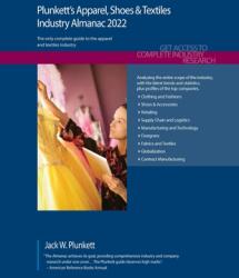 Plunkett's Apparel Shoes & Textiles Industry Almanac 2022: Apparel Shoes & Textiles Industry Market Research Statistics Trends and Leading Compani (ISBN: 9781628316186)