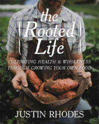 Rooted Life - Justin Rhodes (ISBN: 9781546012597)