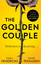 Golden Couple - Greer Hendricks and Sarah Pekkanen Greer Hendricks and Sarah Pekkanen (ISBN: 9781529056082)