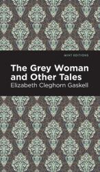 The Grey Woman and Other Tales (ISBN: 9781513205052)