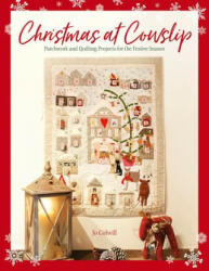 Christmas at Cowslip: Christmas Sewing and Quilting Projects for the Festive Season (ISBN: 9781446309261)