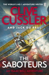 Saboteurs - Clive Cussler, Jack du Brul (ISBN: 9781405946568)